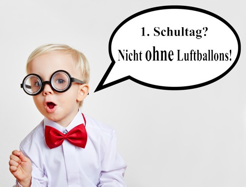 1, Schultag? Nicht ohne Luftballons!